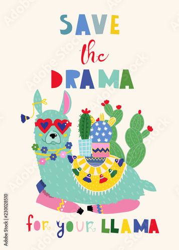 Save the drama for your llama. Cute vector illustration