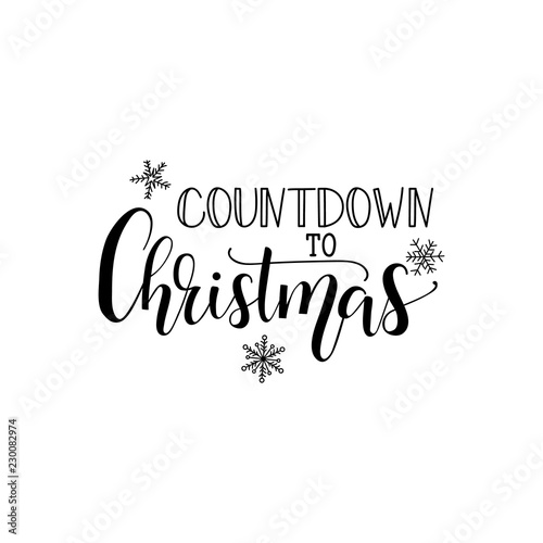 Countdown to Christmas. Lettering. calligraphy vector illustration. winter holiday design