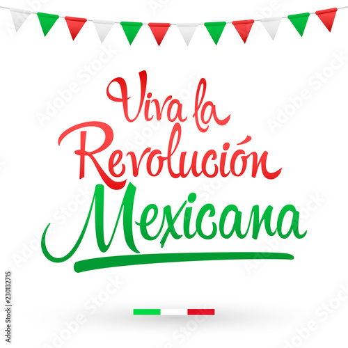 Viva la Revolucion Mexicana, Long live Mexican Revolution Spanish text, Traditional mexican Holiday