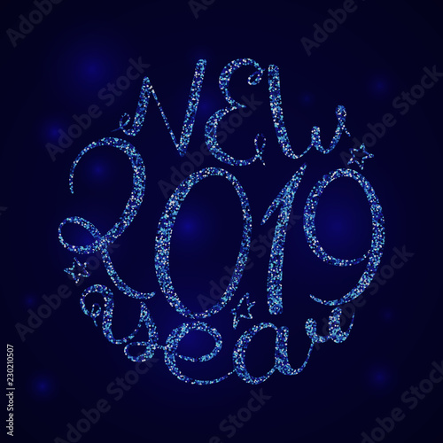 2019 New Year calligraphy. Handwriting phrase. Vector illustration. Blue sequin