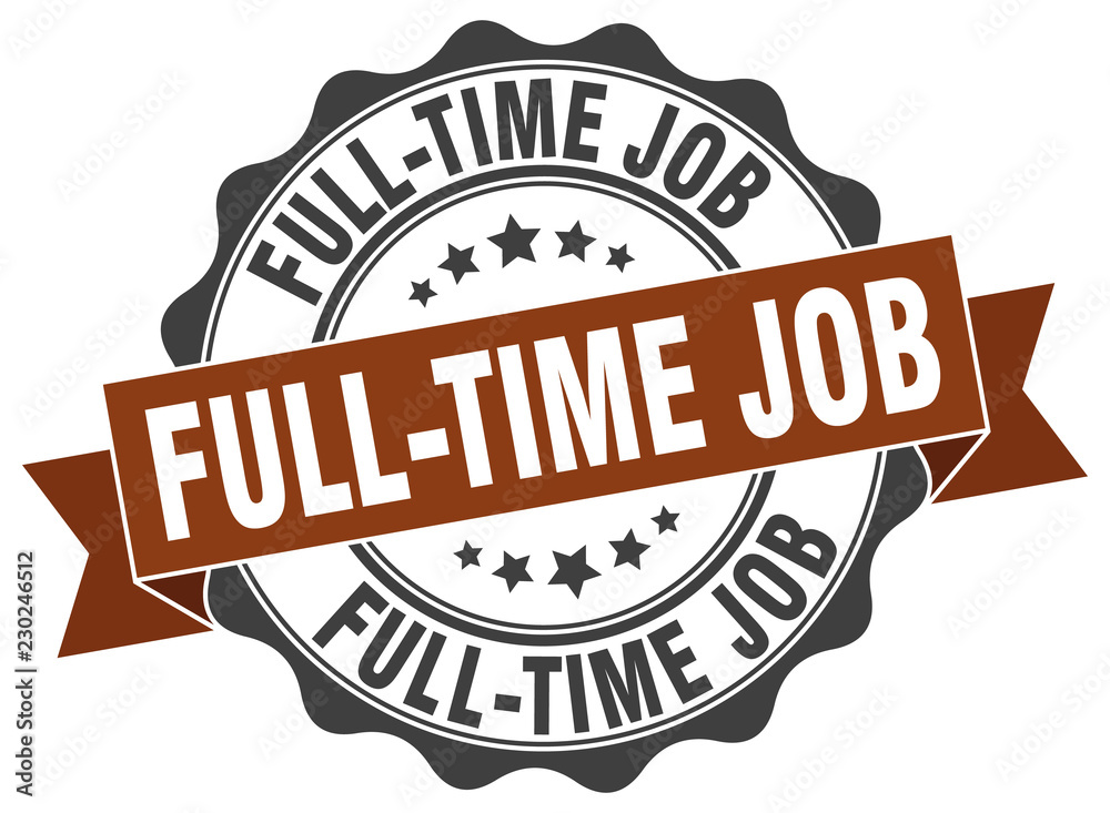 full-time job stamp. sign. seal full-time job stamp. sign. seal