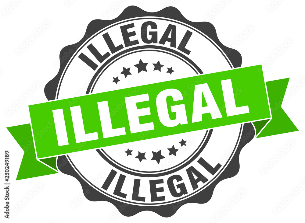 Obraz premium illegal stamp. sign. seal