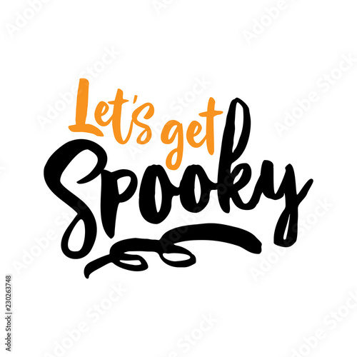 Let's get Spooky - Halloween overlays, lettering labels design. Retro badge. Hand drawn isolated emblem with quote. Halloween party sign/logo. scrap booking, posters, greeting cards, banners, textiles