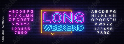 Long Weekend neon sign vector. Weekend Design template neon sign, light banner, neon signboard, nightly bright advertising, light inscription. Vector illustration. Editing text neon sign