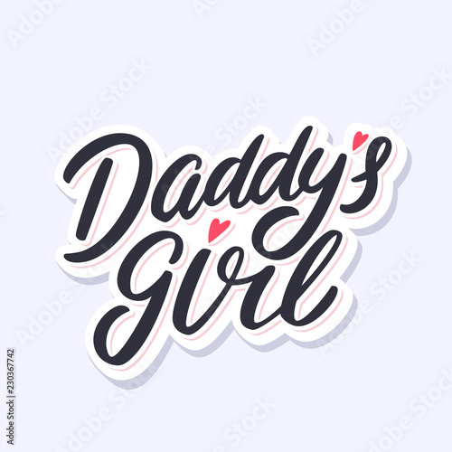 Daddy's girl. Vector lettering.