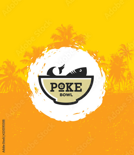 Poke Bowl Hawaiian Cuisine Restaurant Vector Design Element. Healthy Food Menu Creative Rough Illustration