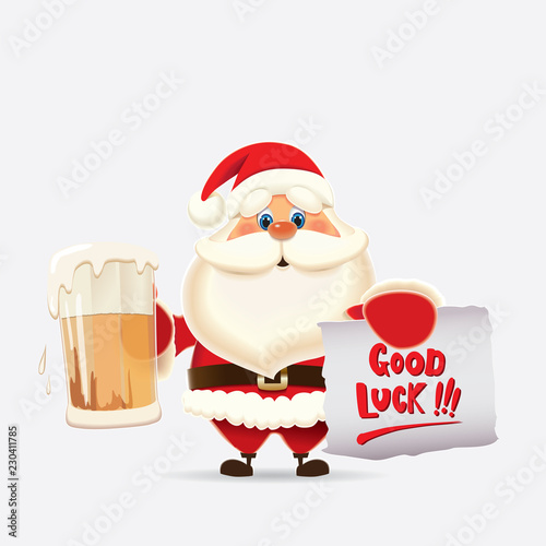 Santa Claus toasted with beer mug and textual parchment with a short message Good Luck isolated on a white background