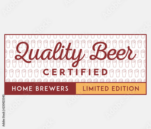 Beer quality certified limited edition