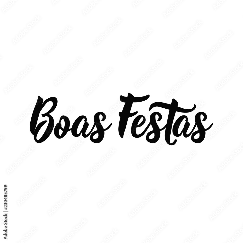 Happy holidays in portugues. Boas Festas. Lettering. Happy holidays in portugues. Boas Festas. Lettering.
