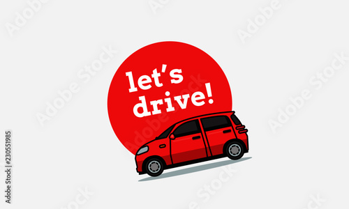 Let's Drive Poster with Small Car Vector Illustration