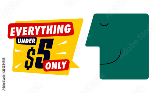 Everything under 5 dollars price tag. Vector illustration of speech bubble. Flat design labels, Business shopping concept. 