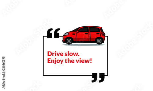 Drive slow Enjoy the view Poster Design