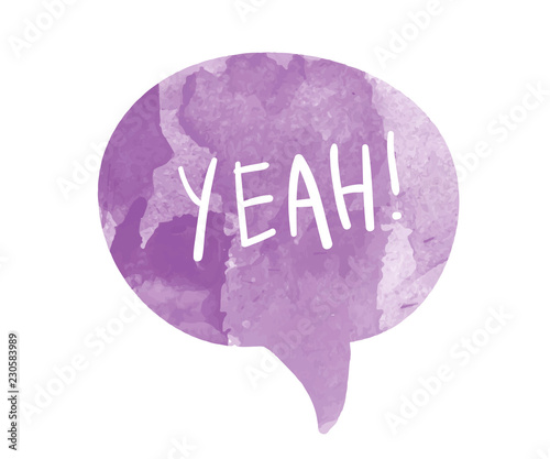 The word yeah on a watercolor speech bubble