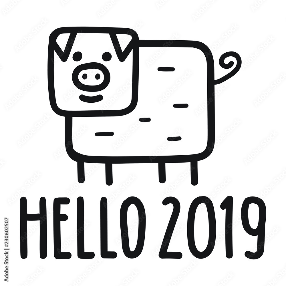 Hello 2019. Funny cute pig. Hand drawn vector lettering illustration for  postcard, t shirt, print, stickers, posters design. Stock Vector | Adobe  Stock