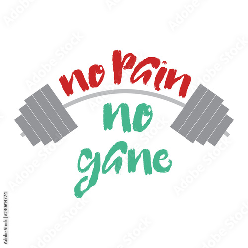 No Pain, No Gain