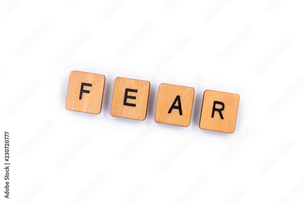 The word FEAR The word FEAR