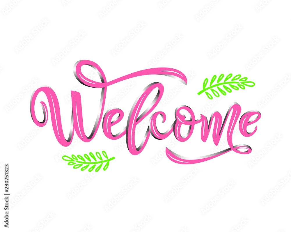 Welcome calligraphy lettering with decorative elements of branches. Pink color. isolated Welcome calligraphy lettering with decorative elements of branches. Pink color. isolated