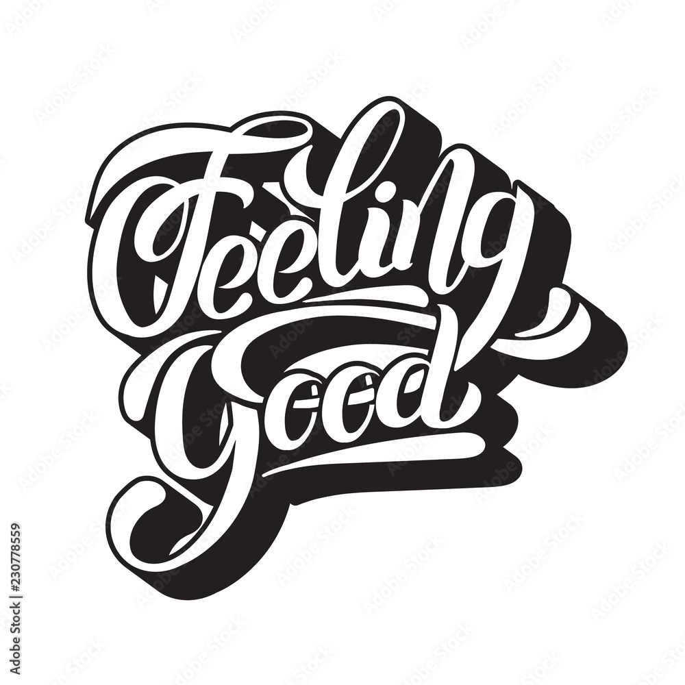 Feeling good. Vector unique handwritten lettering. Watercolour texture