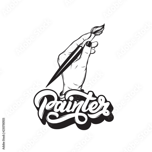 Vector hand drawn illustration of woman hand holding artistic brush with handwritten lettering " Painter" . Template for card, poster, banner, print for t-shirt.