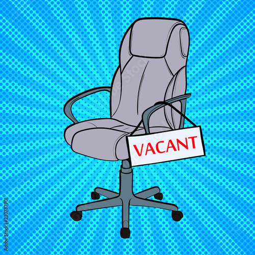 Office armchair and a sign vacant. Pop Art vintage vector illustration