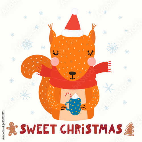 Hand drawn vector illustration of a cute funny squirrel in a Santa hat, scarf, with cocoa, text Sweet Christmas. Isolated objects on white. Scandinavian style flat design. Concept for card, invite.