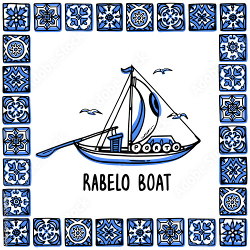 Portugal landmarks set. Rabelo boat, wine boat. Traditional porto boat in frame of Portuguese tiles, azulejo. Handdrawn sketch style vector illustration. Exellent for souvenirs, magnets, post cards