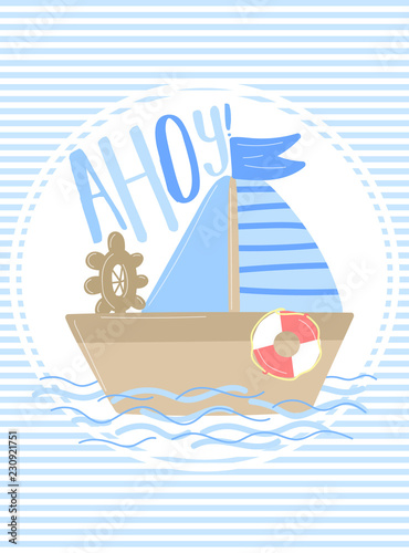 Vector image of a ship with the inscription Ahoy on a striped blue background. Illustration on the sea theme for a boy sailor. Invitation card template for a holiday, birthday