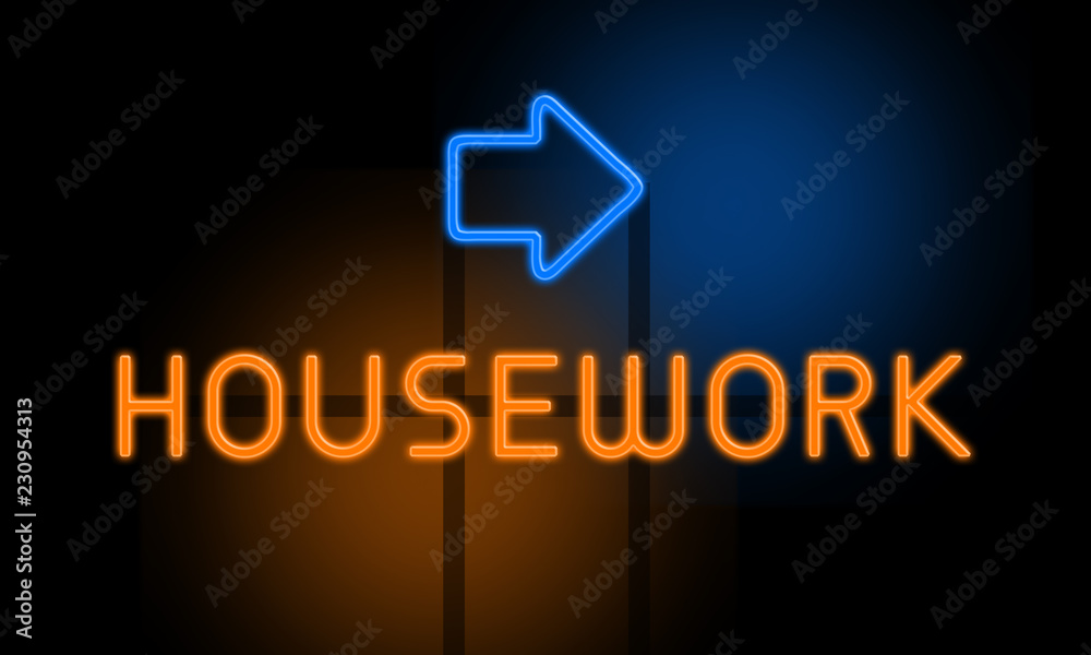 Housework - orange glowing text with an arrow on dark background Housework - orange glowing text with an arrow on dark background