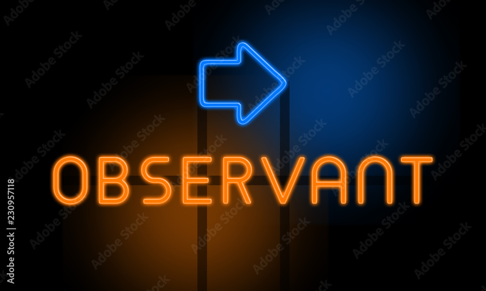 Observant - orange glowing text with an arrow on dark background