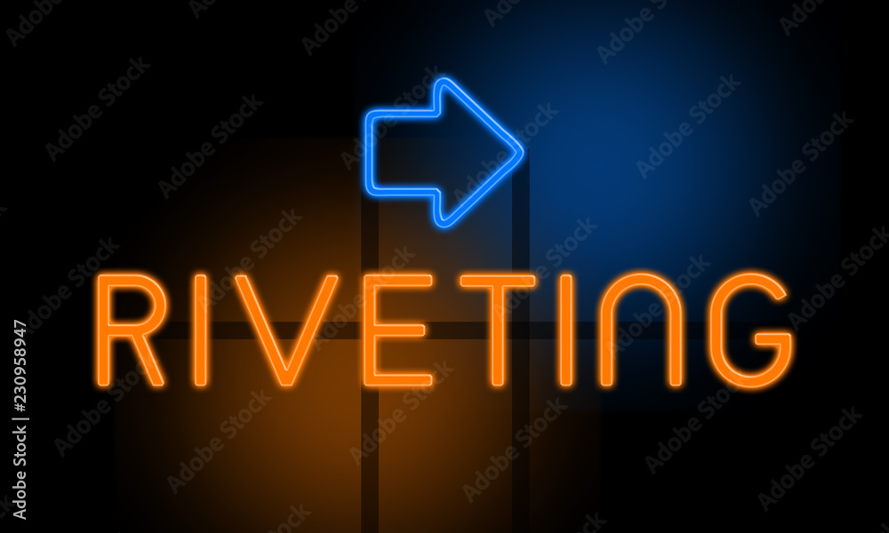 Riveting - orange glowing text with an arrow on dark background