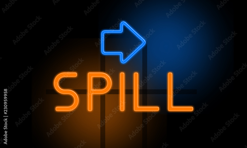 Spill - orange glowing text with an arrow on dark background Spill - orange glowing text with an arrow on dark background