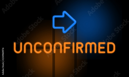 Unconfirmed - orange glowing text with an arrow on dark background photo