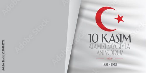 10 November, Mustafa Kemal Ataturk Death Day anniversary. Memorial day of Ataturk. Billboard Wishes Design. (TR: 10 Kasim, Atamizi Saygiyla Aniyoruz.)