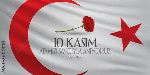 10 November, Mustafa Kemal Ataturk Death Day anniversary. Memorial day of Ataturk. Billboard Wishes Design. (TR: 10 Kasim, Atamizi Saygiyla Aniyoruz.)
