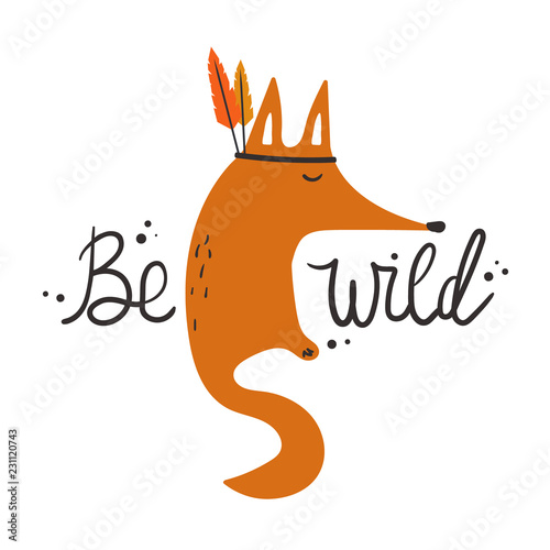 Background, fox with feathers, english text. Be wild, cute poster design. Backdrop vector with lettering. Decorative illustration. Save the date card. Animal