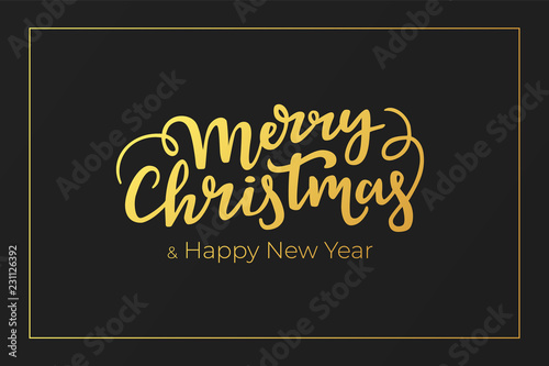 Christmas and New Year festive greeting card design with calligraphy lettering and framing of a gold foil on a black premium paper.