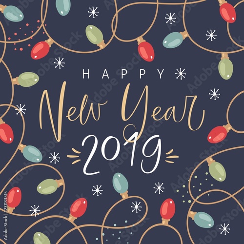 Happy New Year 2019. Card template with glowing garlands and hand drawn lettering.
