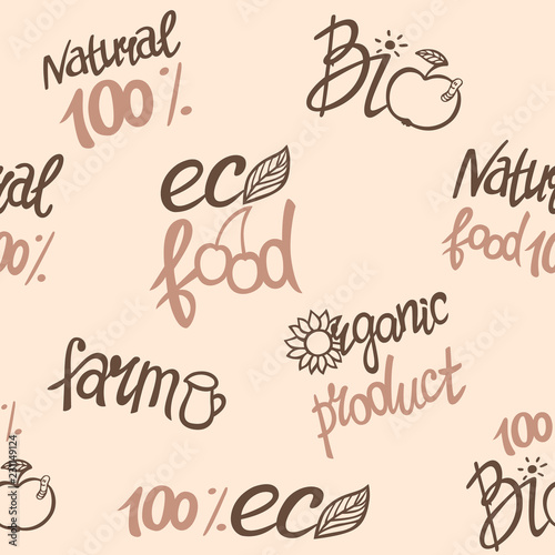 Seamless pattern, texture. Natural products. Healthy, organic, fresh, farm, eco food. Hand drawn lettering. Vector background.