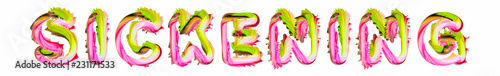 Sickening - pink and green text written on white background