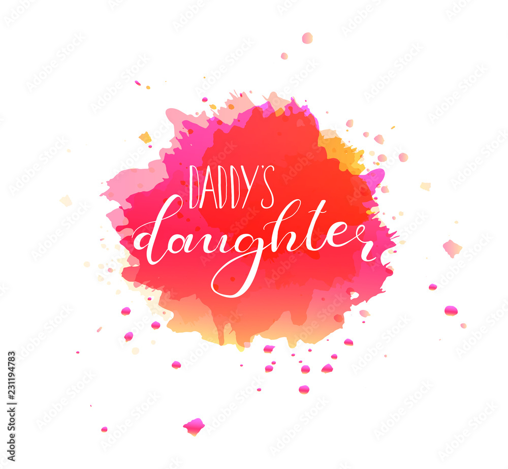 Daddy's daughter. Lettering for babies clothes, funny design for t-shirts and nursery decorations (bags, posters, invitations, cards, pillows). Calligraphy isolated on white background.
