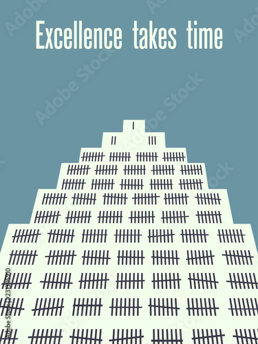 Excellence takes time. Giant winner podium with tally marks on it as a metaphor of long time training before the victory. Conceptual motivational poster.