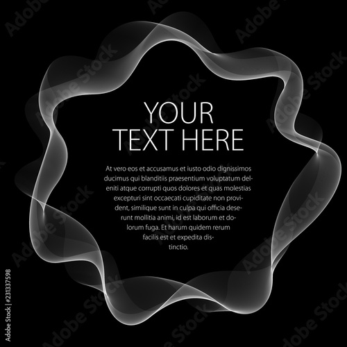 Round frame of flowing smoke. Vector abstract artistic beautiful background with copy space for text. Isolated over black background.