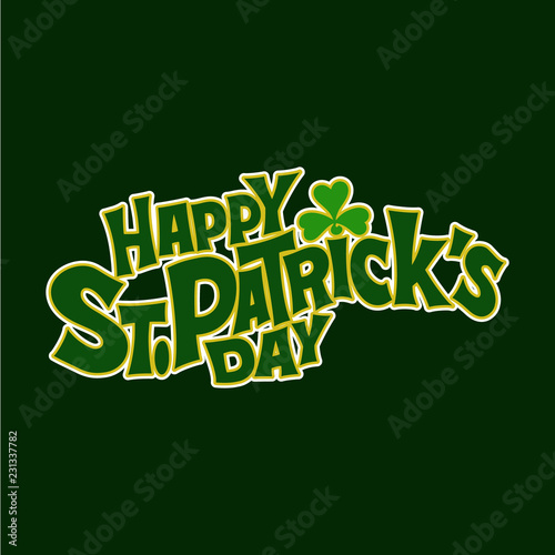 Hand-drawn typographic design lettering with shamrock for St.Patrick`s Day. Beer festival lettering typography icon. Vector illustration can be used for post card, posters, prints and other crafts