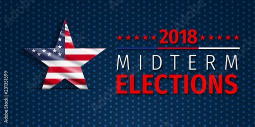 USA ELECTION 2018. VOTE Nov 6 2018. 2018 Midterm Congressional Elections.