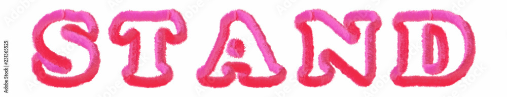 Stand - clear pink text written on white background Stand - clear pink text written on white background