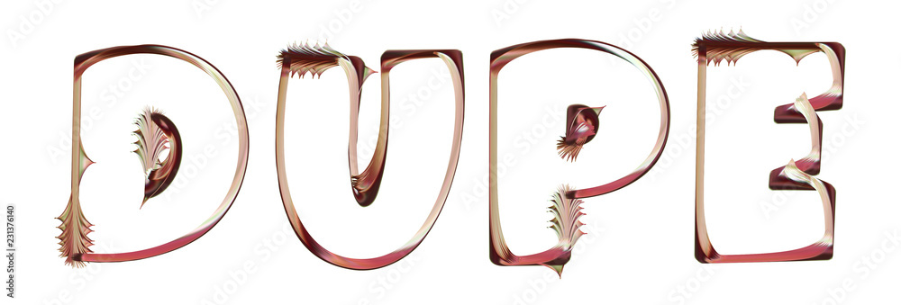 Obraz premium Dupe - artistic text written on white background