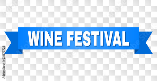 WINE FESTIVAL text on a ribbon. Designed with white caption and blue tape. Vector banner with WINE FESTIVAL tag on a transparent background.