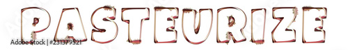 Pasteurize - artistic text written on white background