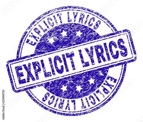 EXPLICIT LYRICS stamp seal imprint with grunge texture. Designed with rounded rectangles and circles. Blue vector rubber print of EXPLICIT LYRICS label with grunge texture.