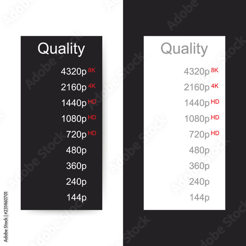 Video quality selection. The quality of the video, movie or picture on white and black background. Vector illustration.